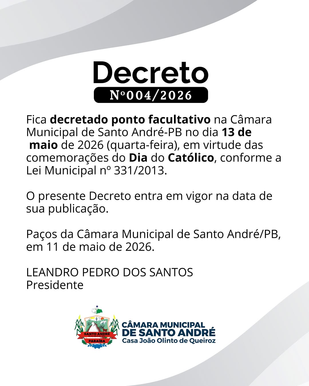 Fica decretado ponto facultativo na Câmara Municipal de Santo André-PB no dia 13 de mai...