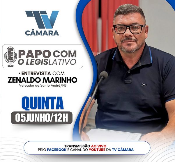 “Papo com o Legislativo” recebe vereador Zenaldo Marinho nesta quinta-feira (05)