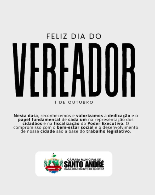 A Câmara Municipal de Santo André parabeniza todos os vereadores e vereadoras pelo seu dia